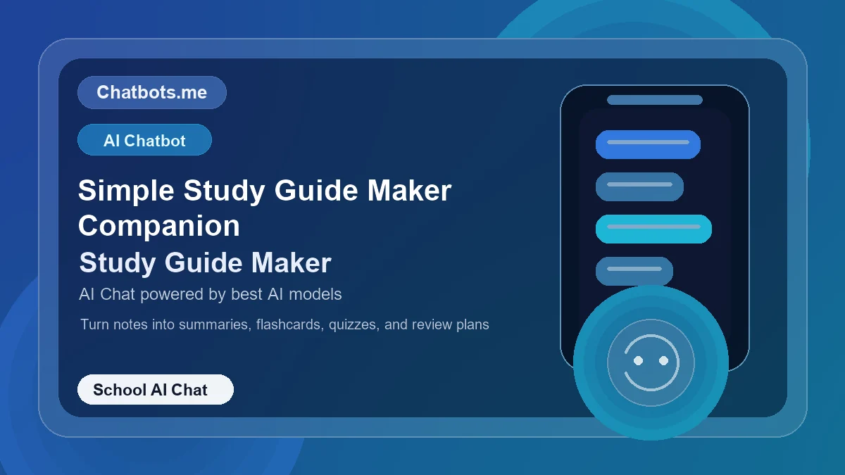 Simple Study Guide Maker Companion chatbot visual for school AI chat