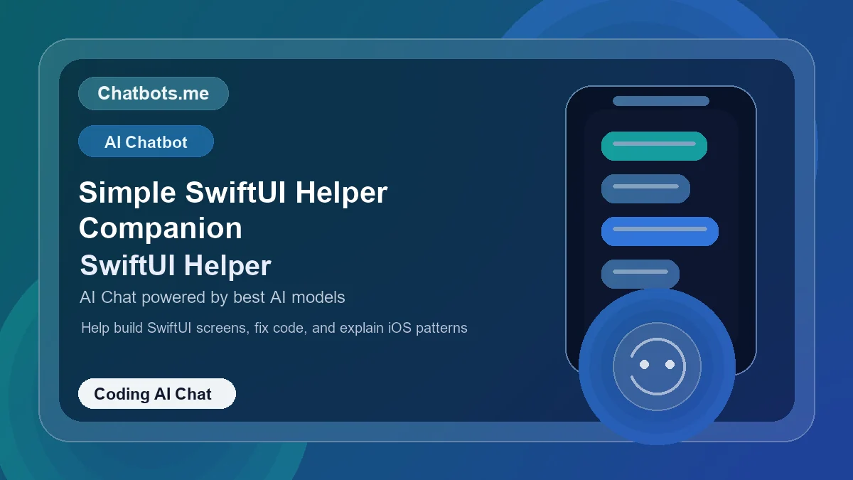Simple SwiftUI Helper Companion chatbot visual for coding AI chat