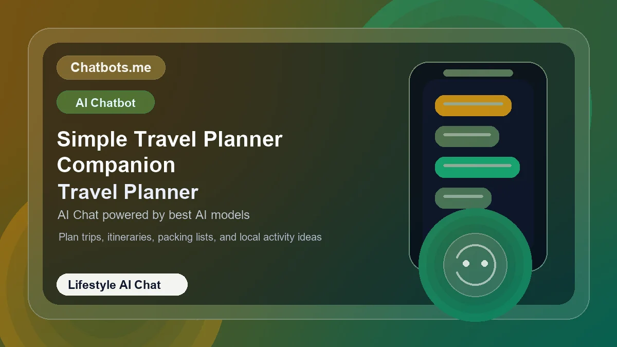 Simple Travel Planner Companion chatbot visual for lifestyle AI chat