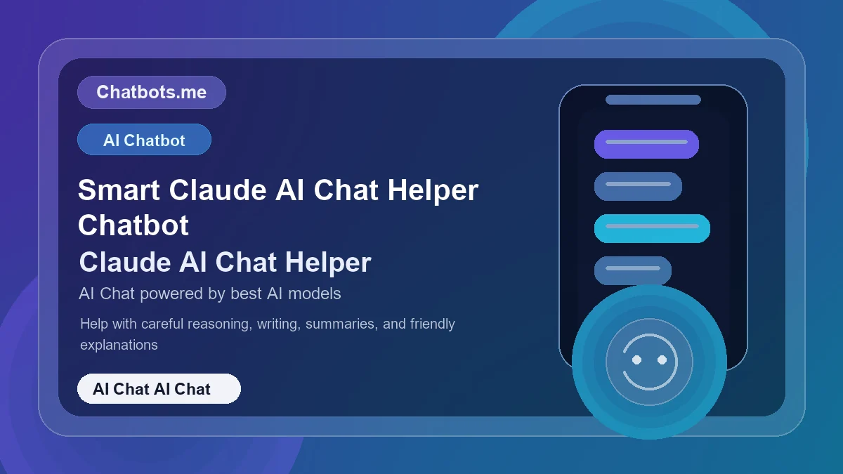 Smart Claude AI Chat Helper Chatbot chatbot visual for ai chat AI chat