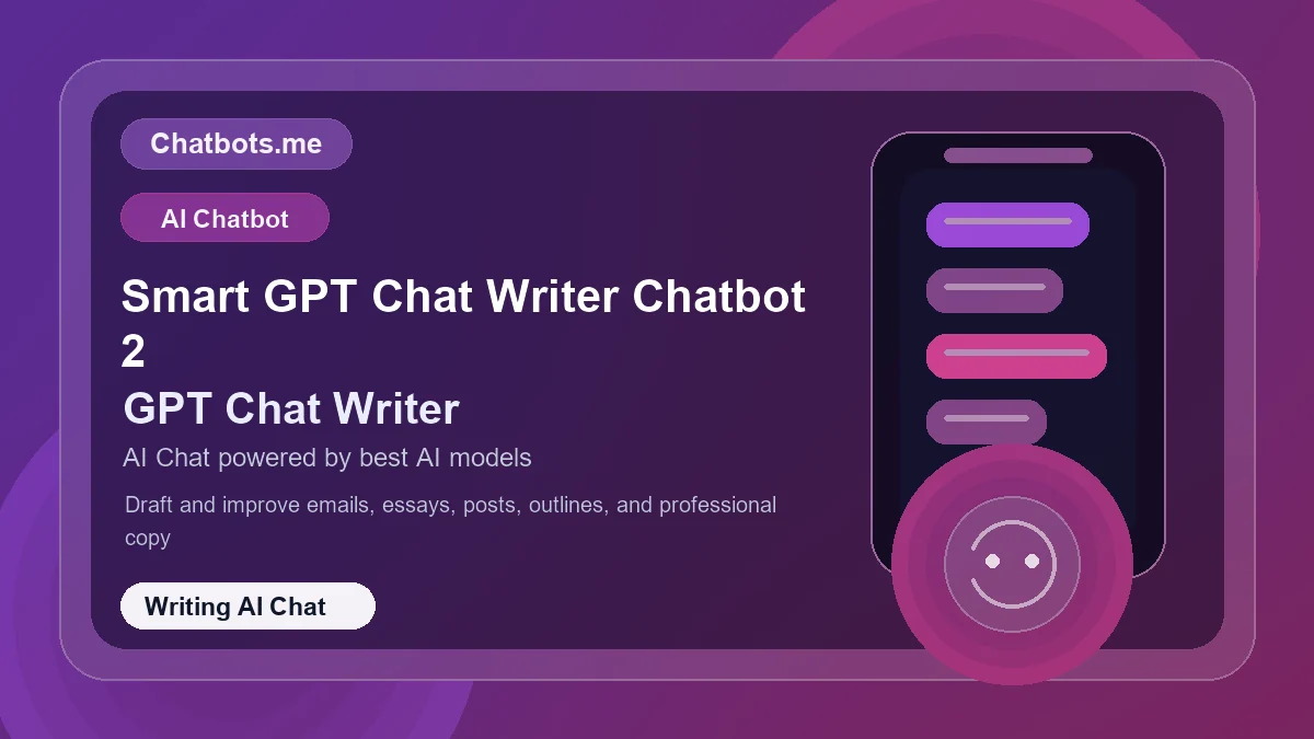 Smart GPT Chat Writer Chatbot 2 chatbot visual for writing AI chat