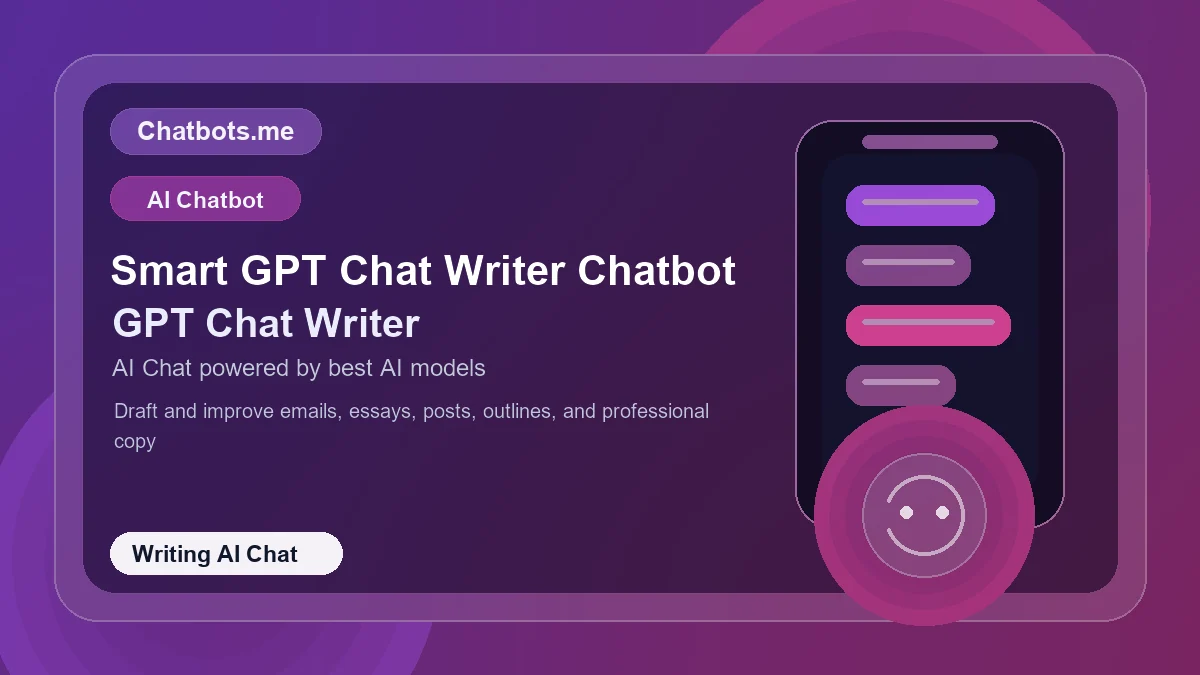 Smart GPT Chat Writer Chatbot chatbot visual for writing AI chat