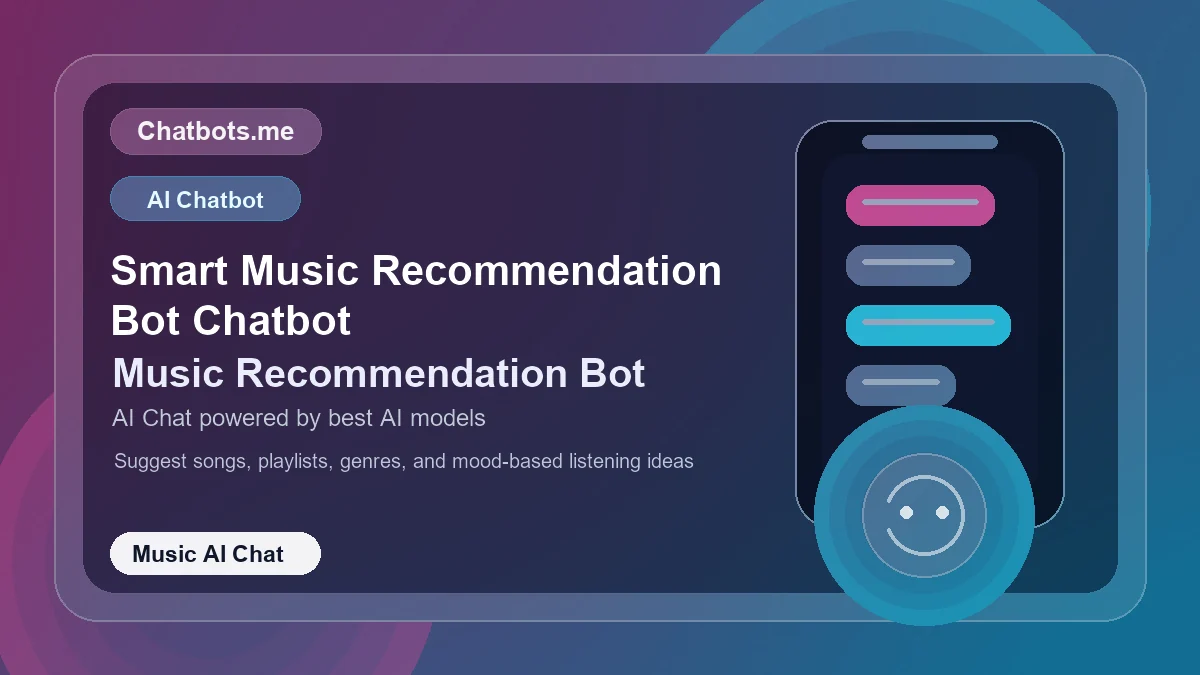 Smart Music Recommendation Bot Chatbot chatbot visual for music AI chat