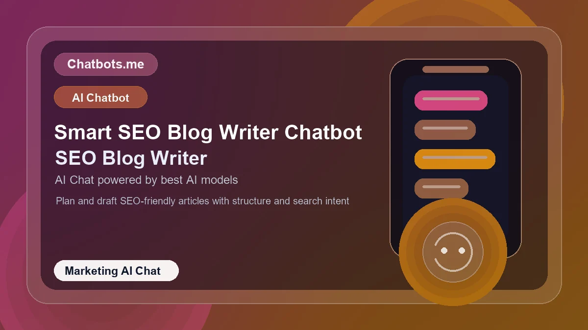 Smart SEO Blog Writer Chatbot chatbot visual for marketing AI chat
