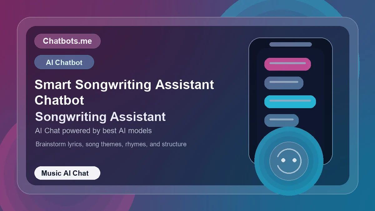 Smart Songwriting Assistant Chatbot chatbot visual for music AI chat