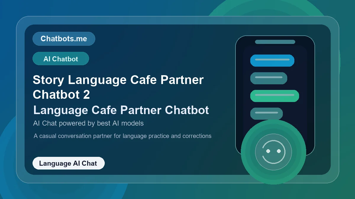 Story Language Cafe Partner Chatbot 2 chatbot visual for language AI chat