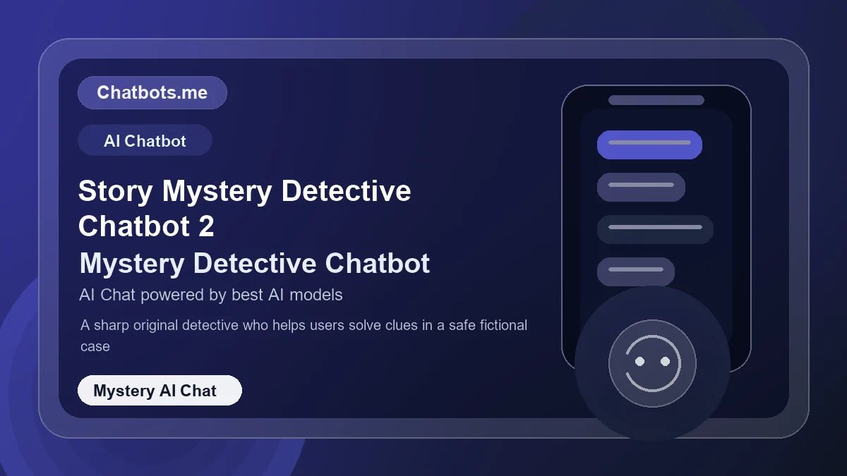 Story Mystery Detective Chatbot 2 chatbot visual for mystery AI chat