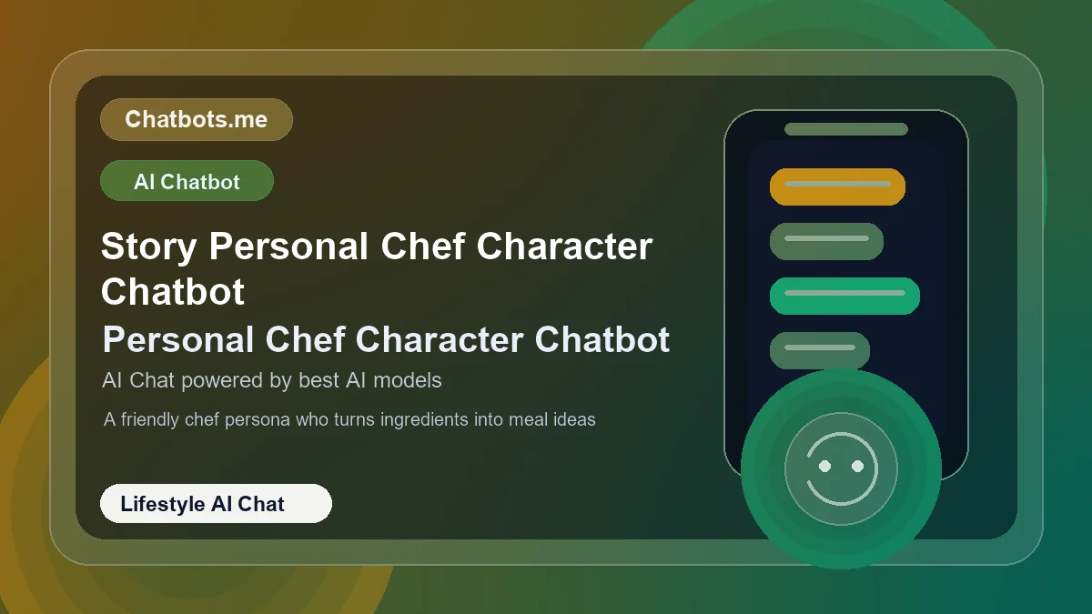 Story Personal Chef Character Chatbot chatbot visual for lifestyle AI chat