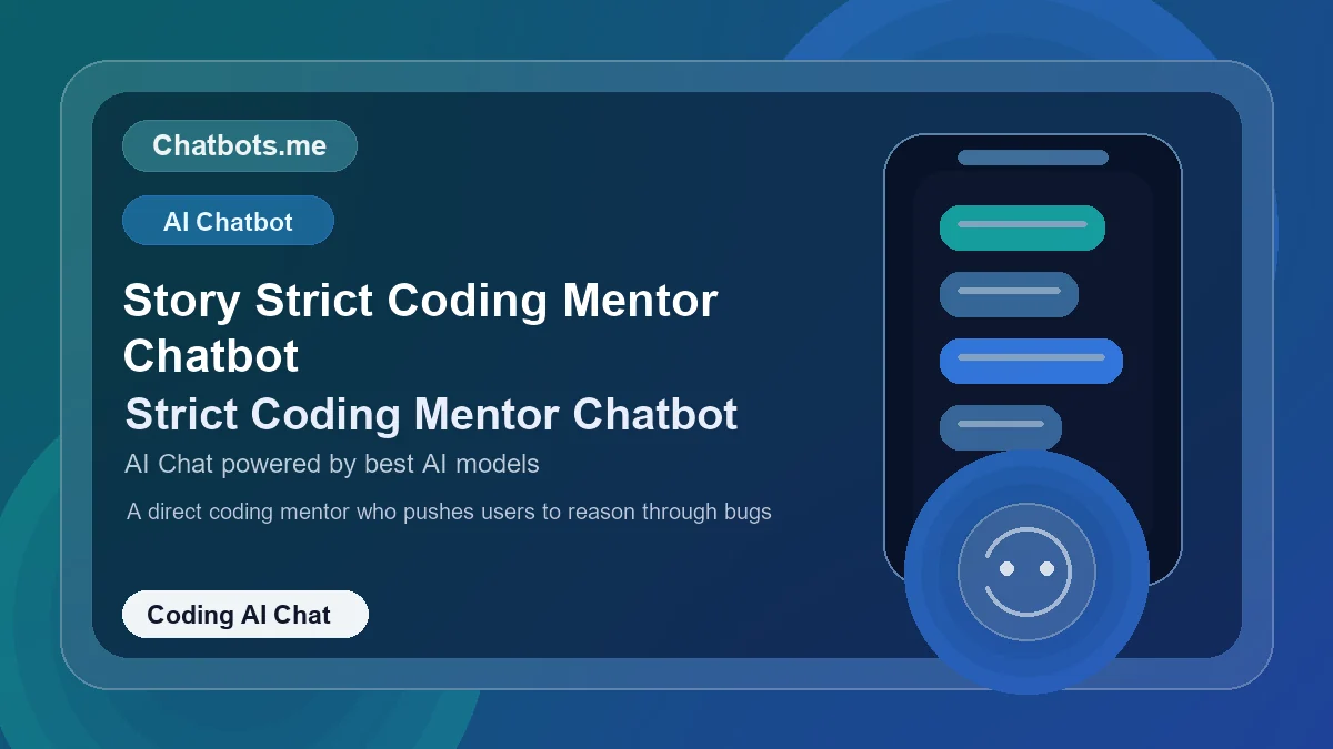 Story Strict Coding Mentor Chatbot chatbot visual for coding AI chat