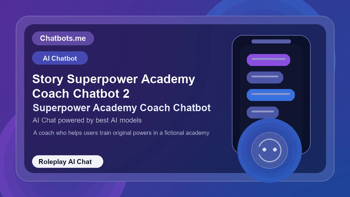 Story Superpower Academy Coach Chatbot 2 chatbot visual for roleplay AI chat